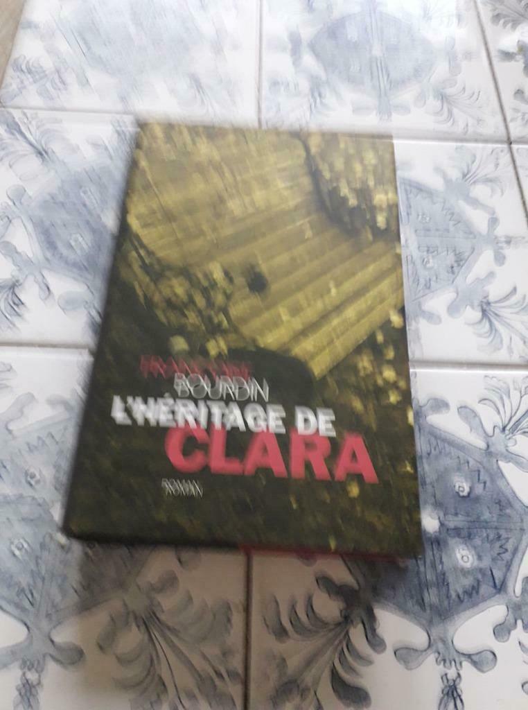 Livre L'HERITAGE DE CLARA FR; BOURDIN, Livres, Enlèvement ou Envoi, Utilisé, FRANCOISE BOURDIN