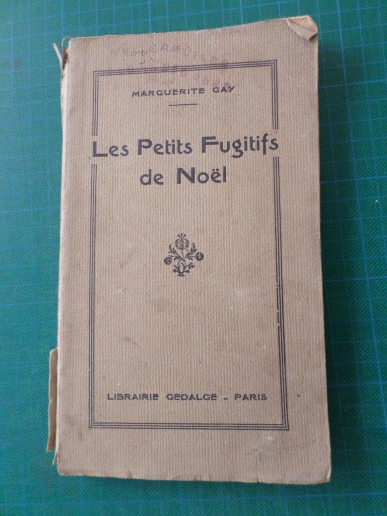 Les petits fugitifs de Noël (Marguerite Gay) – 1924 – 91 p., Ophalen of Verzenden, Marguerite Gay
