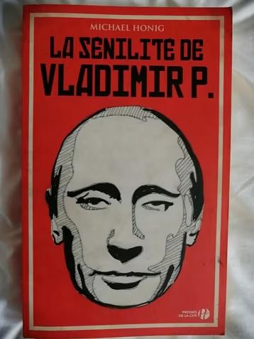La sénilité de Vladimir P. de Michael Honig, Livres, Enlèvement ou Envoi