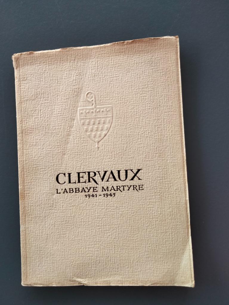 CLERVAUX  l' Abbaye  Martyre 1941 -1945, Enlèvement ou Envoi, Deuxième Guerre mondiale, Utilisé, Armée de terre