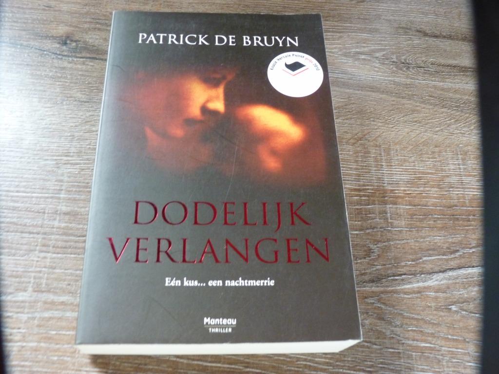 Thriller : dodelijk verlangen, België, Ophalen of Verzenden, Zo goed als nieuw, Patrick De Bruyn