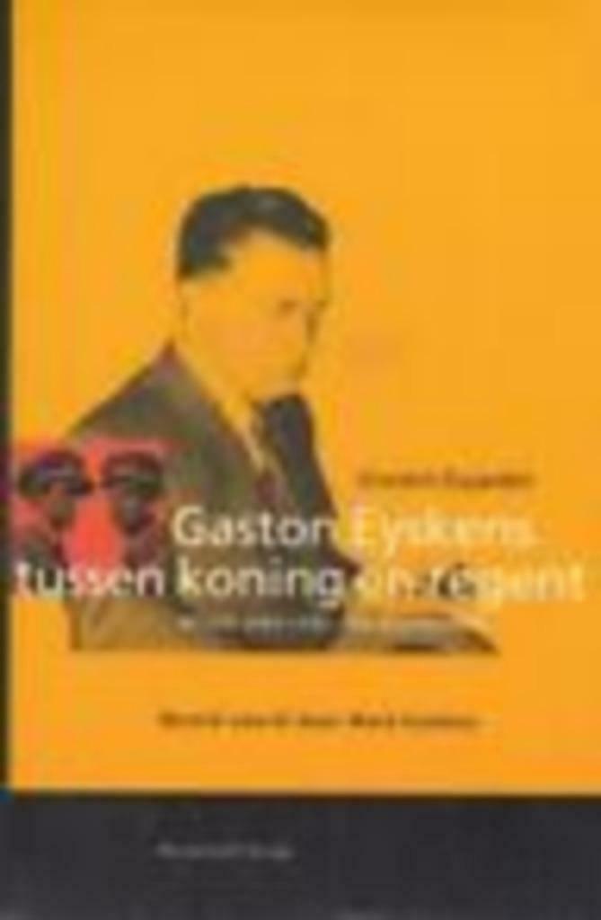 Vincent Dujardin, Gaston Eyskens tussen koning en regent., Ophalen of Verzenden, 20e eeuw of later, Zo goed als nieuw