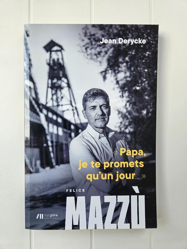 Papa je te promets qu'un jour... Felice Mazzù, Enlèvement ou Envoi, Comme neuf, Jean Derycke