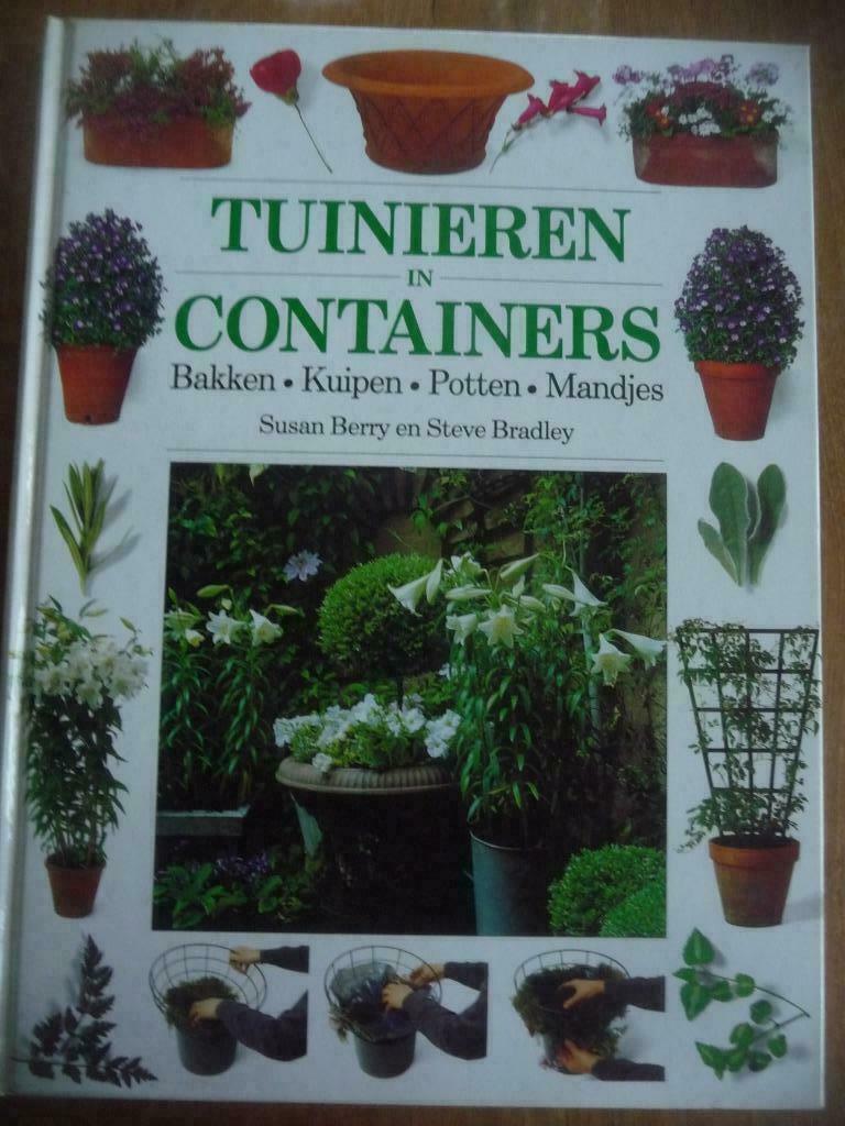 Tuinieren in containers, Ophalen of Verzenden, Zo goed als nieuw, S Berry en S Bradley, Tuinieren en Tuinplanten
