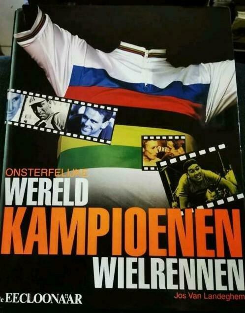 Onsterfelijke Wereld kampioenen wielrennen boek j. Van lande, Jos van Landeghem, Lopen en Fietsen, Ophalen of Verzenden, Zo goed als nieuw