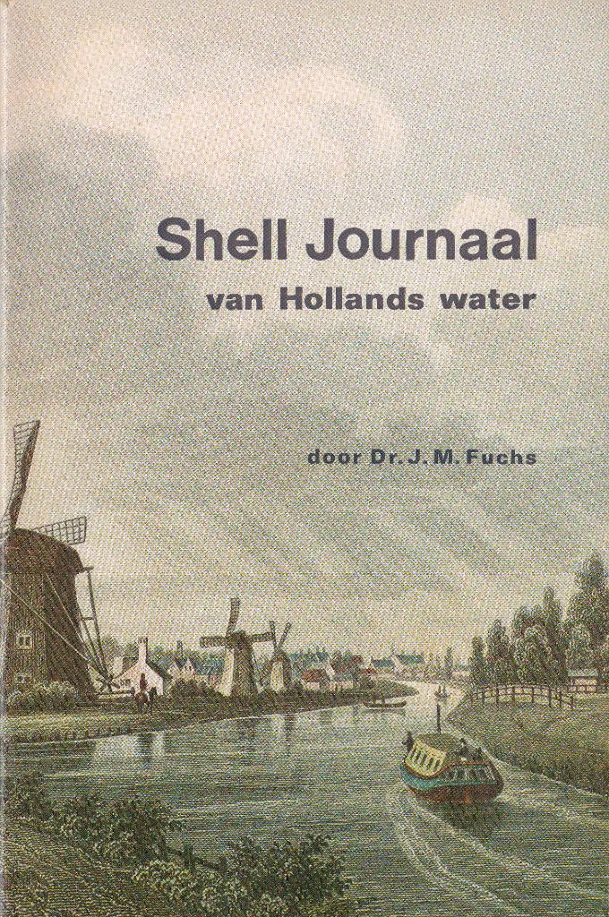 J.M. Fuchs  – Shell-journaal van Hollands water, Boeken, Ophalen of Verzenden, Zo goed als nieuw, J.M. Fuchs