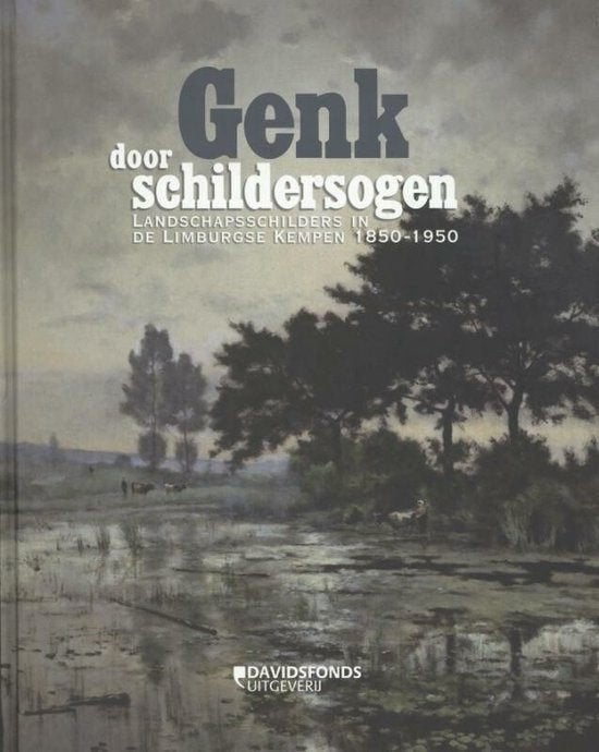 Genk Schilders  1  Limburgse Schilders, Verzenden, Nieuw, Schilder- en Tekenkunst
