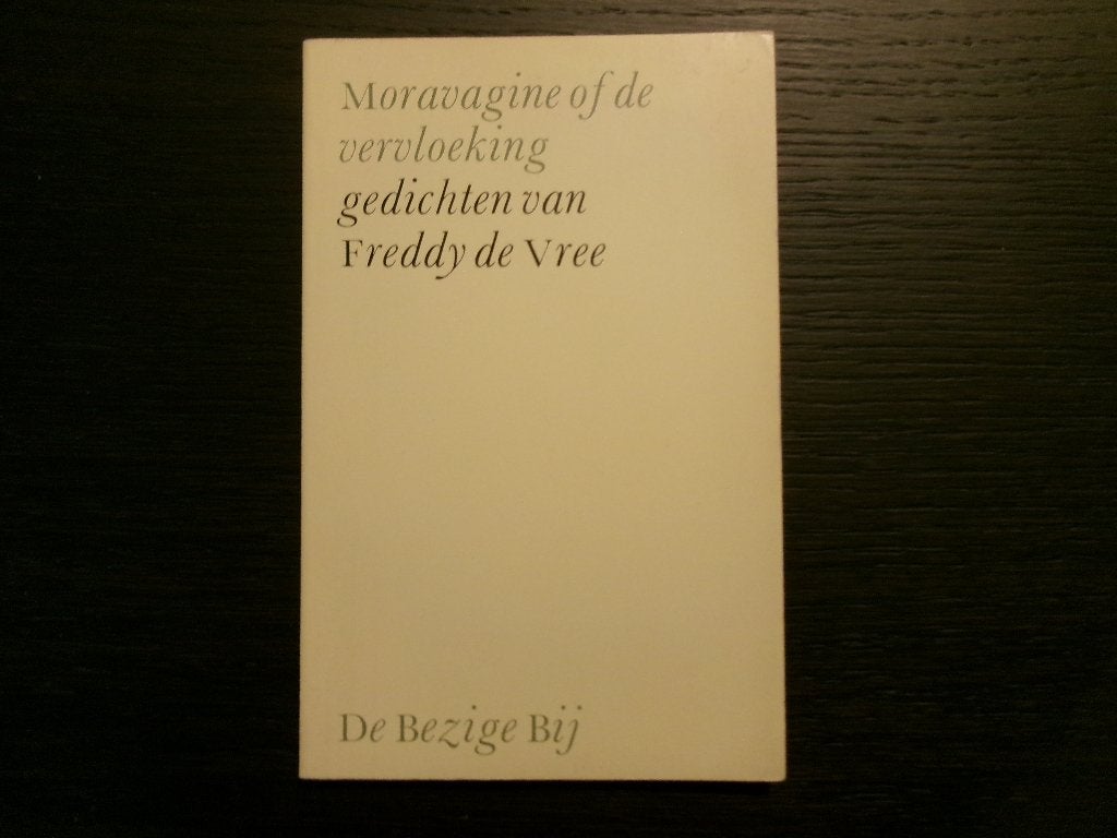 Moravagine of de vervloeking  -Freddy de Vree-, Ophalen of Verzenden