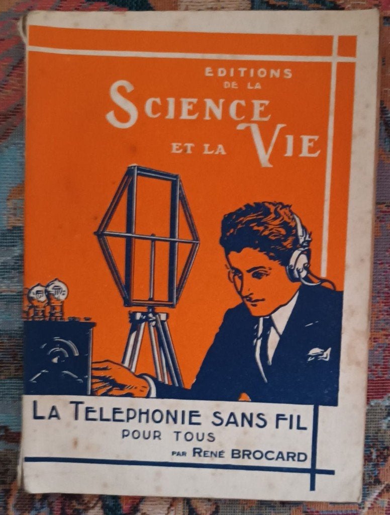 La Téléphonie sans Fil BROCARD René La science et la vie, Enlèvement ou Envoi