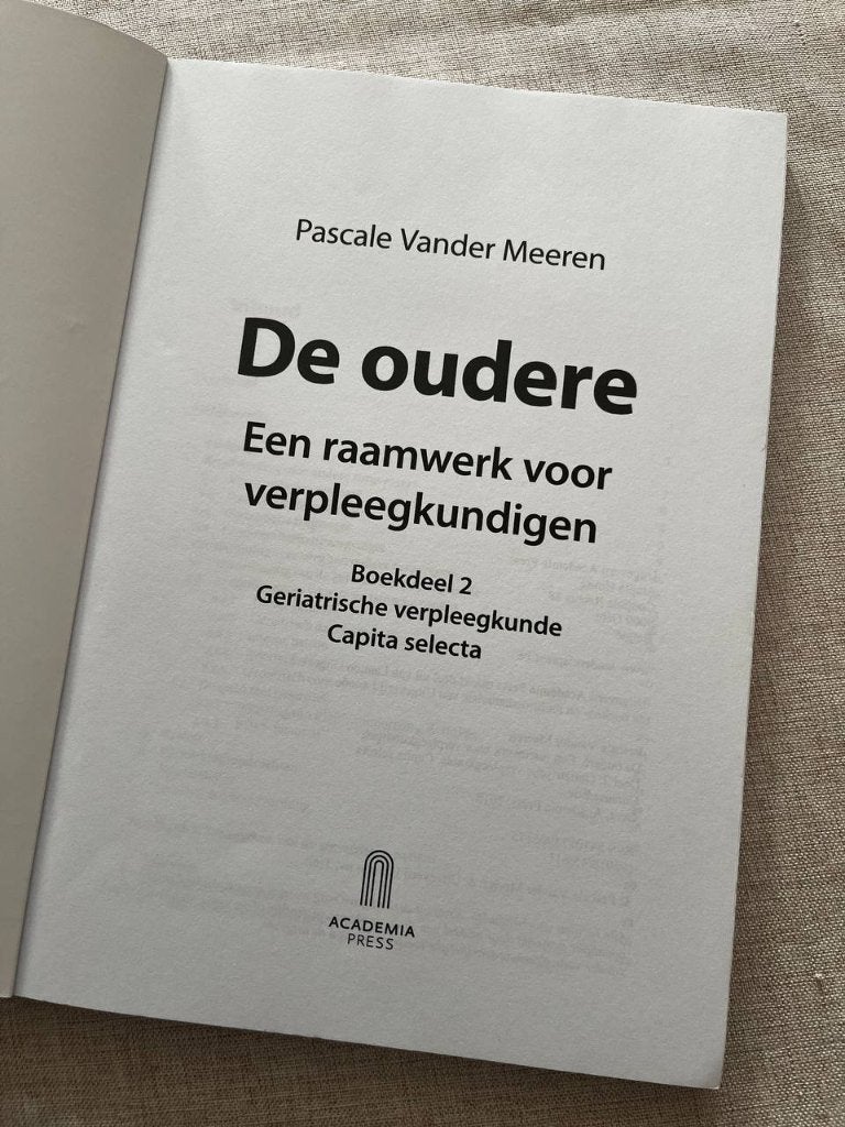 De oudere, een raamwerk voor verpleegkundigen, Boeken, Ophalen, Gelezen, Hoger Onderwijs, Pascale Vander Meeren