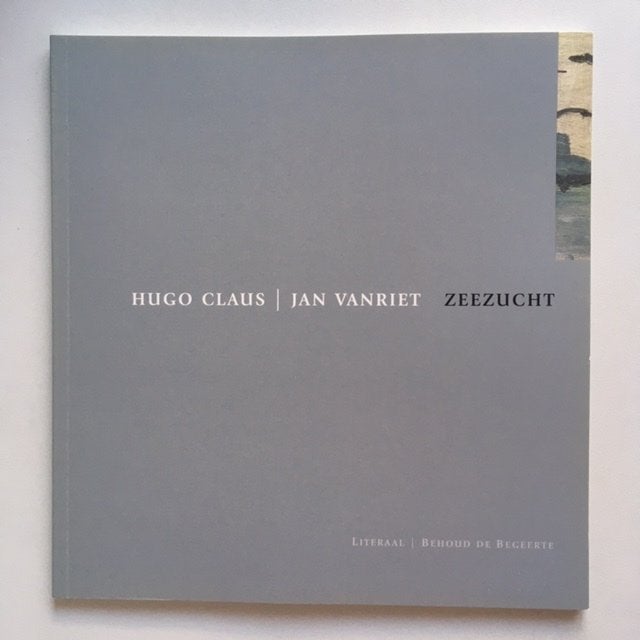 Zeezucht. Hugo Claus en Jan Vanriet, Ophalen, Nieuw