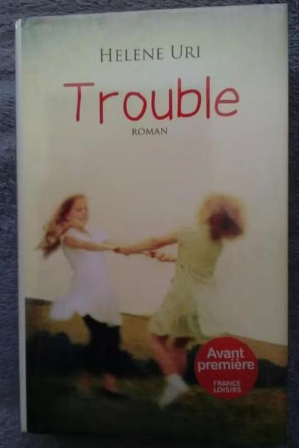 "Trouble" Hélène Uri (2009), Neuf, Enlèvement ou Envoi, Europe autre, Hélène Uri