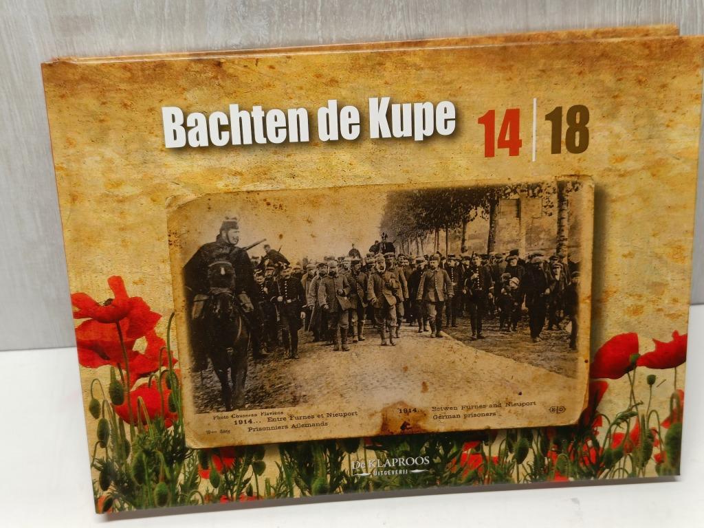 bachten de kupe 14 18  Siegfried Debaeke, Ophalen of Verzenden, Zo goed als nieuw