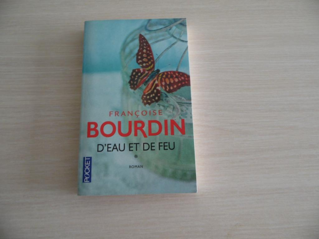 D'EAU ET DE FEU      FRANÇOISE  BOURDIN, Françoise Bourdin, Enlèvement ou Envoi, Comme neuf, Europe autre