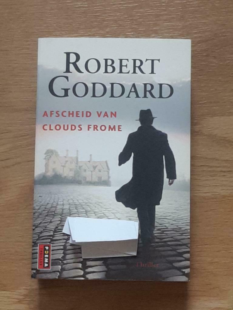thriller "Afscheid van Clouds Frome" Robert Goddard-672 blz., Ophalen, Nieuw