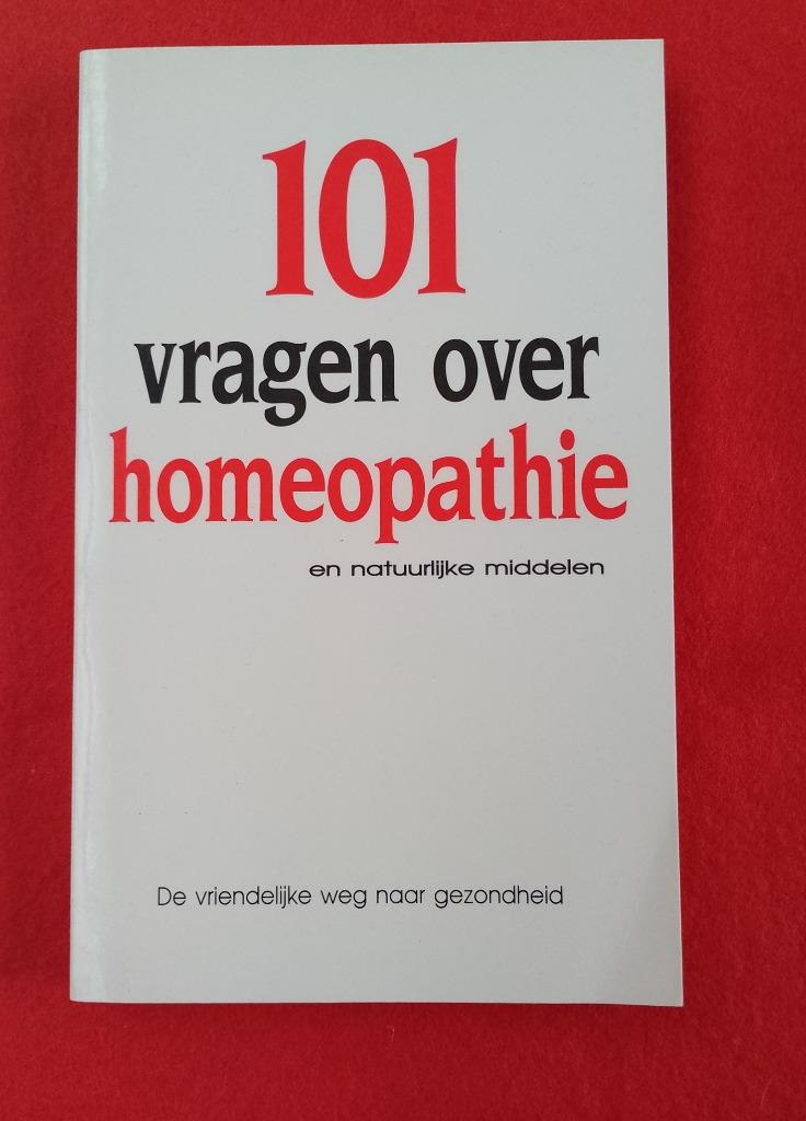 101 vragen over homeopathie, Boeken, Gezondheid, Dieet en Voeding, Zo goed als nieuw, Kruiden en Alternatief, Ophalen of Verzenden