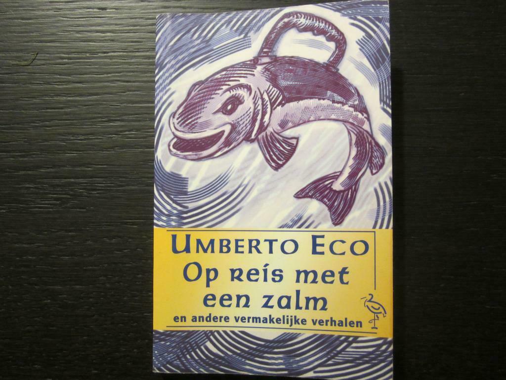 Op reis met een zalm  - Umberto Eco -, Ophalen of Verzenden