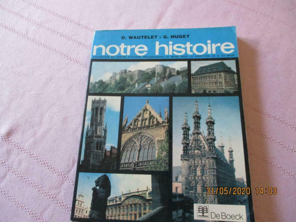 "NOTRE HISTOIRE."  O.WAUTELET-G.HUGET., Enlèvement ou Envoi, Utilisé, Secondaire, Histoire
