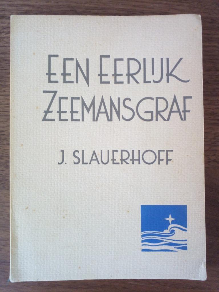 Een eerlijk zeemansgraf - J. Slauerhoff, Enlèvement ou Envoi, Utilisé, J. Slauerhoff, Un auteur