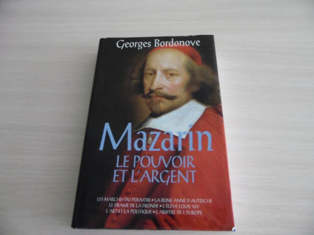 MAZARIN  LE POUVOIR ET L'ARGENT      GEORGES BORDONOVE, Boeken, Biografieën, Zo goed als nieuw, Overige, Ophalen of Verzenden