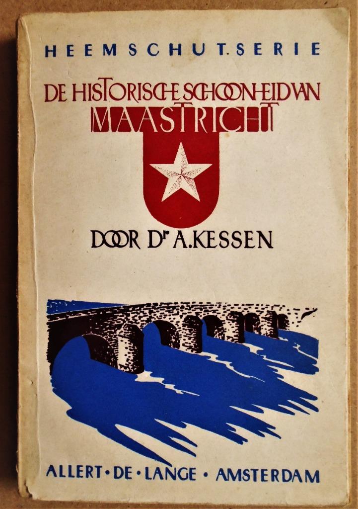 De Historische Schoonheid van Maastricht -1943 - Dr.A.Kessen, Dr. A. Kessen, Enlèvement ou Envoi, 14e siècle ou avant, Utilisé