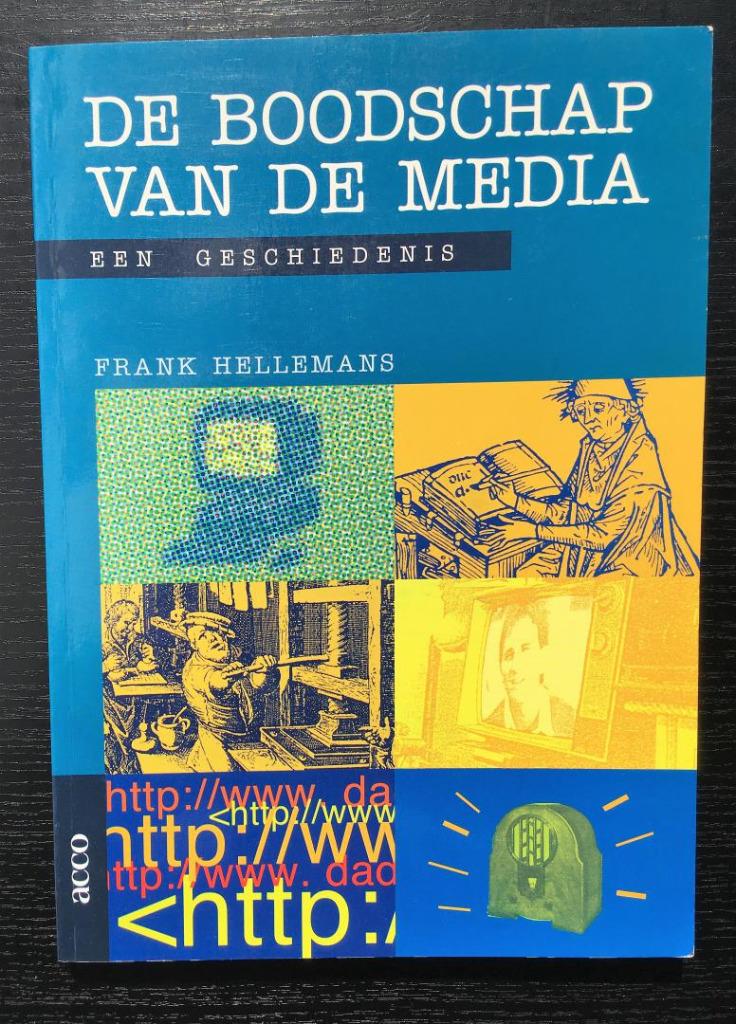 De boodschap van de media : een geschiedenis – F. Hellemans, Ophalen of Verzenden, Media