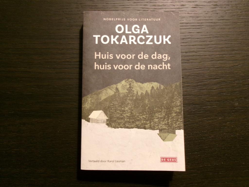 Huis voor de dag, huis voor de nacht  -Olga Tokarczuk-, Boeken, Literatuur, Ophalen of Verzenden