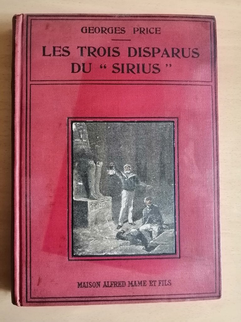 Les Trois Disparus du "Sirius" de Georges Price - éd. 1928, Livres, Romans, Enlèvement ou Envoi