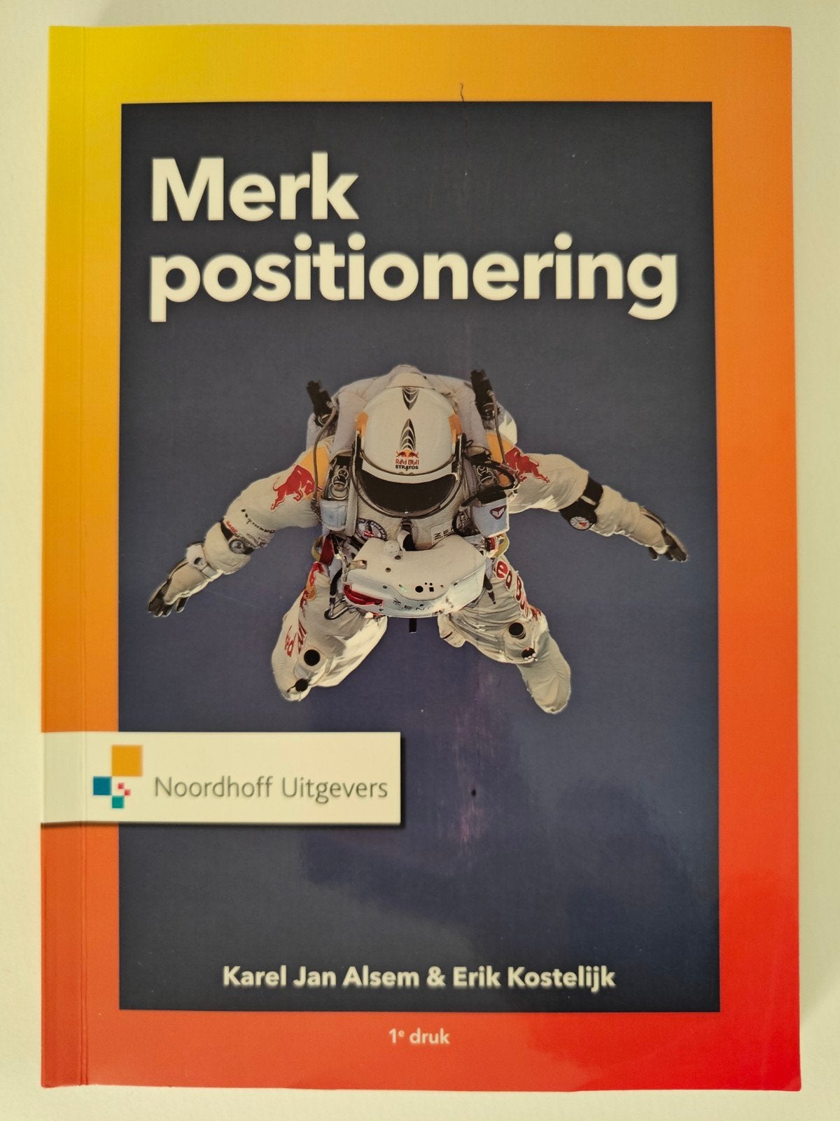 Merkpositionering - Erik Kostelijk, Enlèvement ou Envoi, Erik Kostelijk; Karel Jan Alsem, Comme neuf, Économie et Marketing