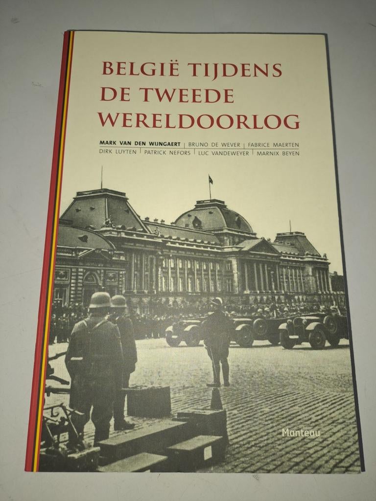 Bruno de Wever - België tijdens de Tweede Wereldoorlog, Tweede Wereldoorlog, Ophalen of Verzenden, Bruno de Wever; Mark Van den Wijngaert; Dirk Luyten; Fabrice ...
