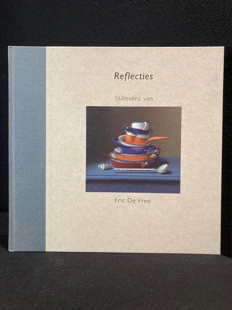 ERIC DE VREE - Reflecties 2005 Ned/Engels GESIGNEERD, Boeken, Kunst en Cultuur | Beeldend, Zo goed als nieuw, Schilder- en Tekenkunst