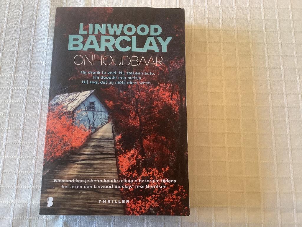 Onhoudbaar - Linwood Barclay, Boeken, Ophalen, België, Zo goed als nieuw, Linwood Barclay