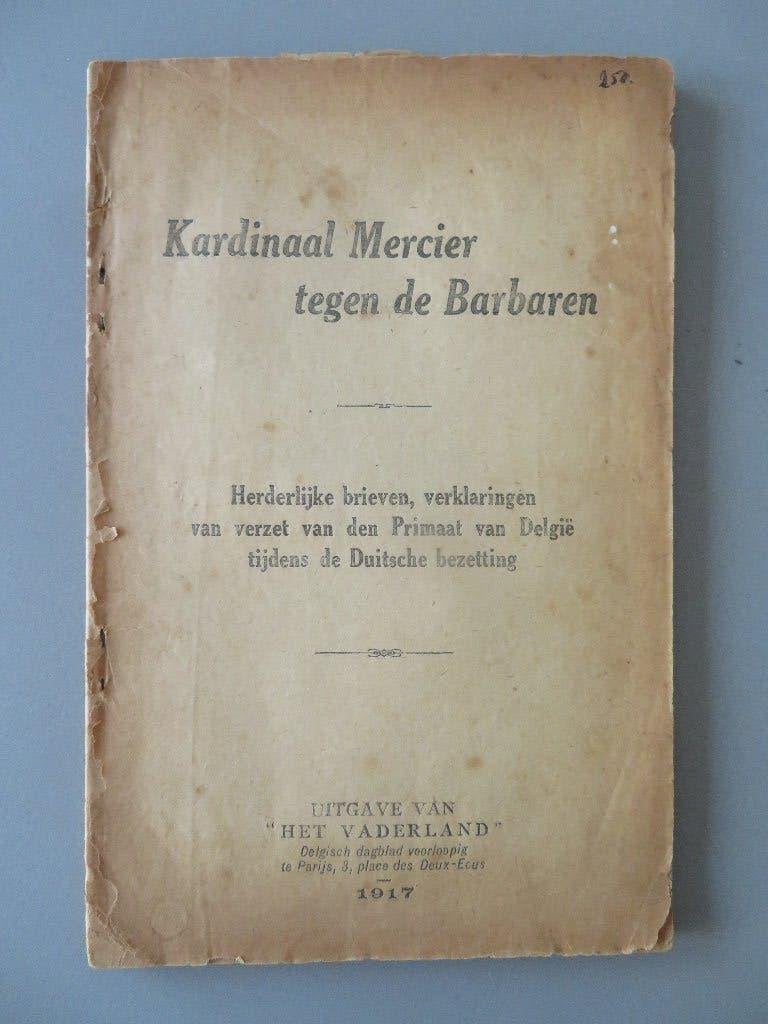 1917 Duitsche bezetting Kardinaal Mercier tegen de barbaren, Verzamelen, Ophalen of Verzenden, Overige soorten, Boek of Tijdschrift