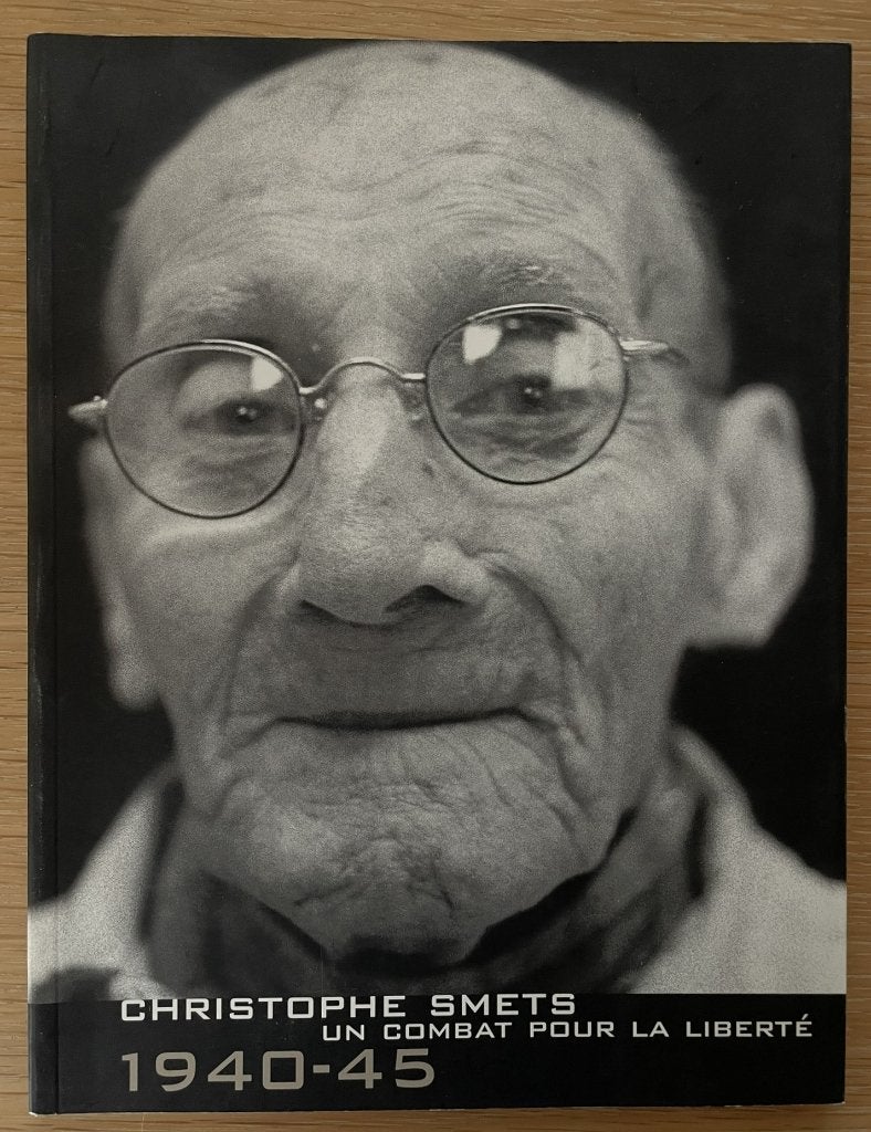 Christophe Smets Un combat pour la liberté 1940 - 1945, Ophalen of Verzenden, Tweede Wereldoorlog