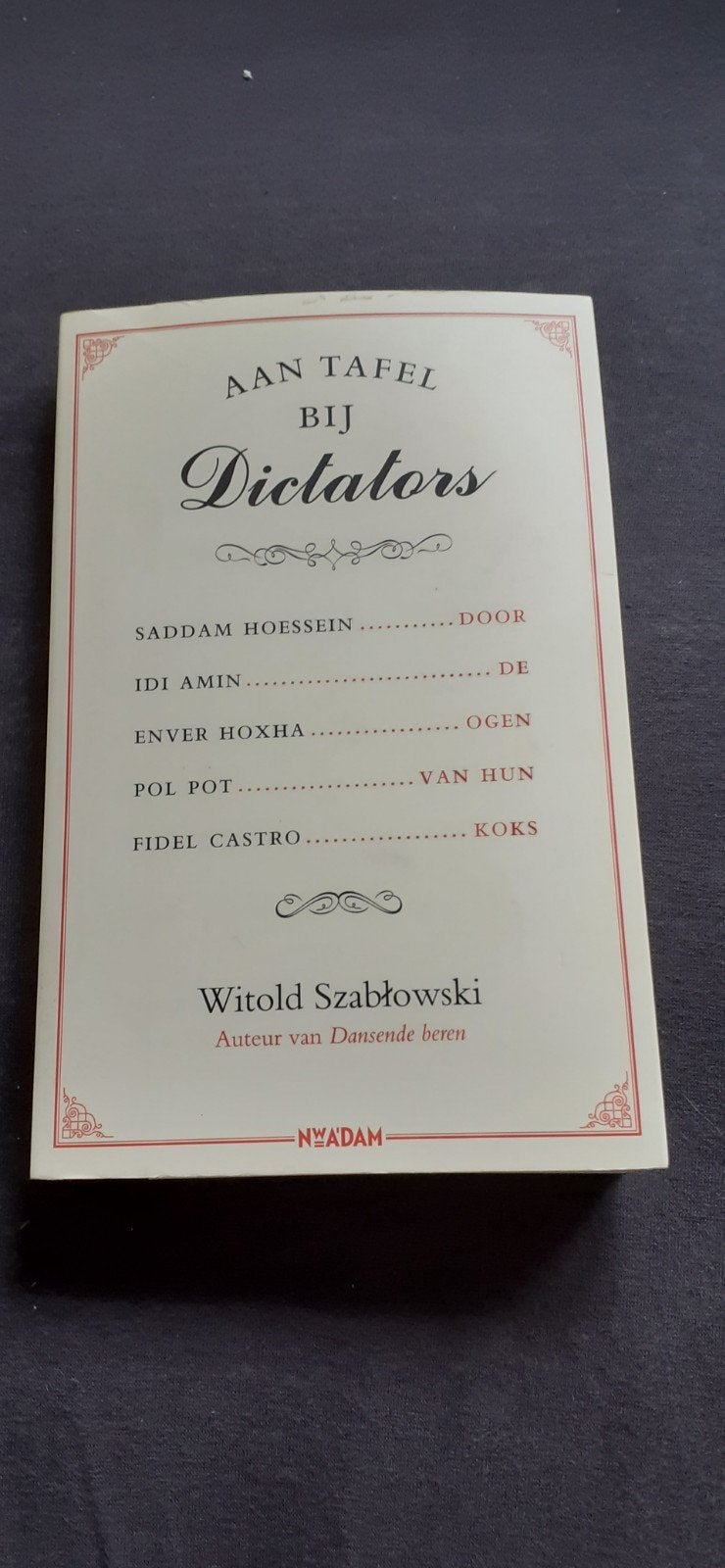 Witold Szabtowski - Aan tafel bij dictators, Livres, Histoire mondiale, Enlèvement ou Envoi