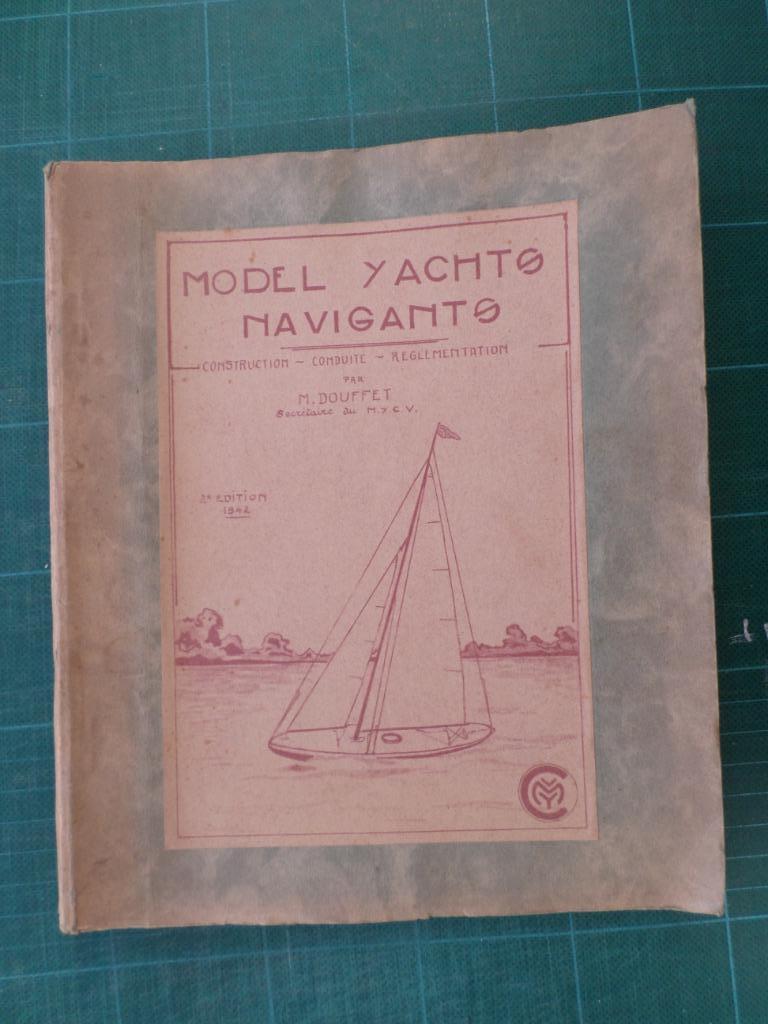 Model Yachts navigants (M.Douffet) - 1942 – 51 pages, Livres, Transport, Utilisé, Bateau, Enlèvement ou Envoi