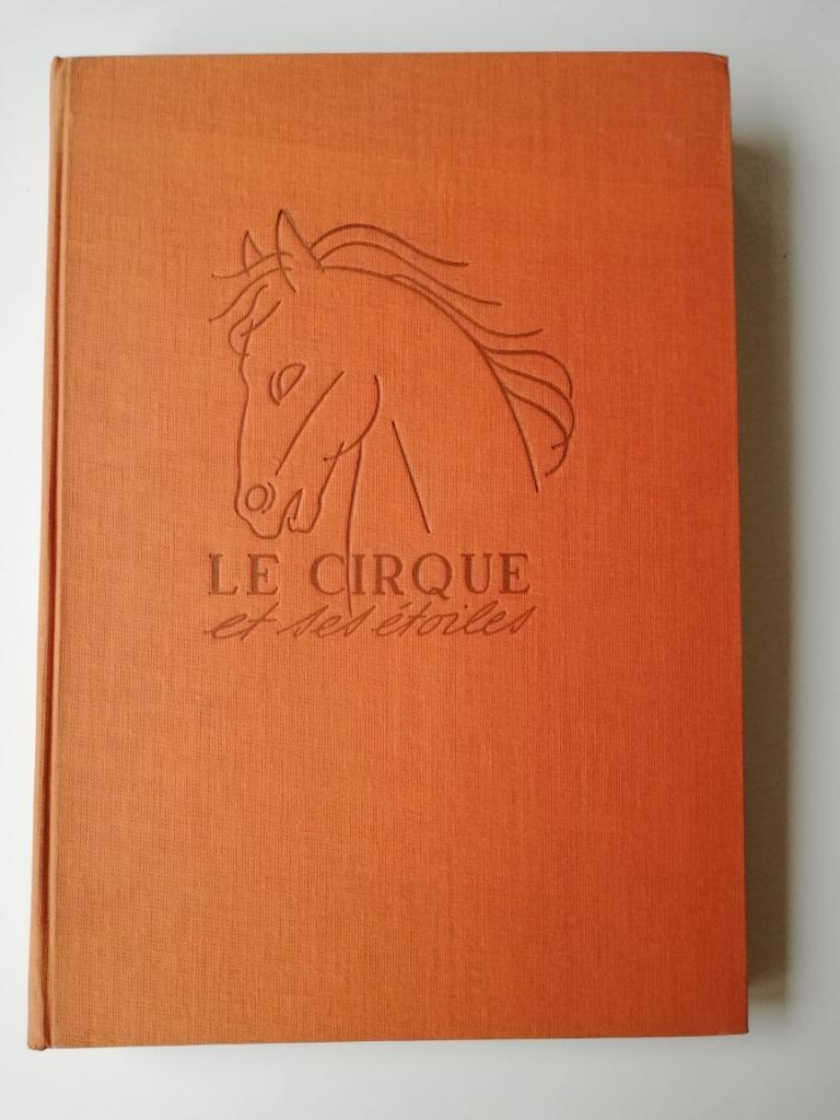 Livre d'artiste : Le cirque et ses étoiles - Tristan Remy, 1, Enlèvement ou Envoi, Utilisé, Autres sujets/thèmes