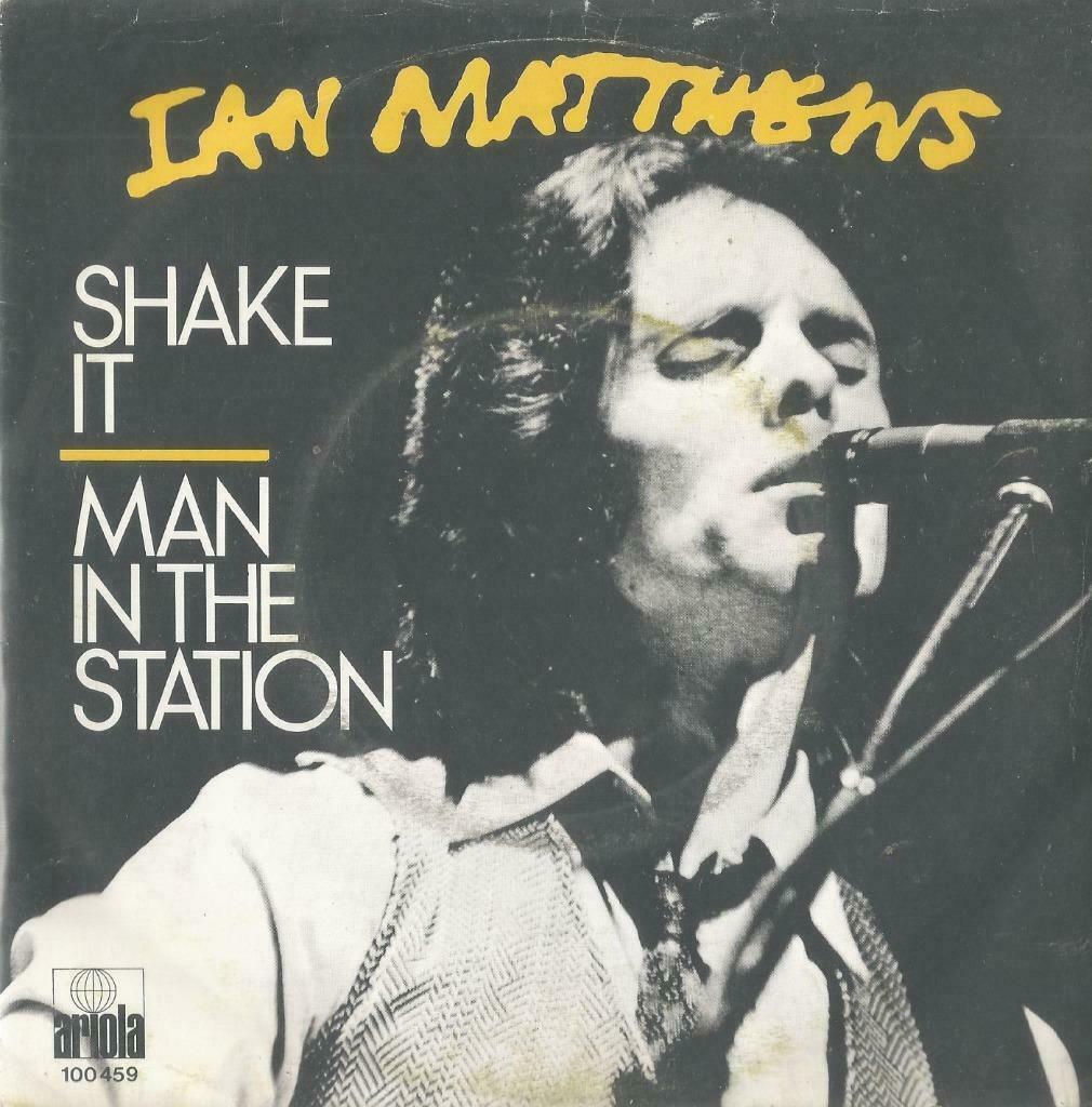 Ian Matthews – Shake it / Man in the station – Single, Enlèvement ou Envoi, Utilisé, Pop