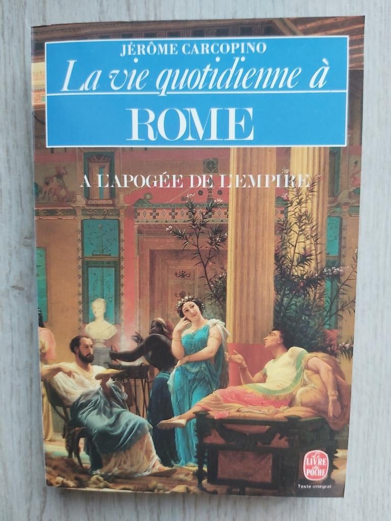 La vie quotidienne à Rome, Enlèvement ou Envoi, 14e siècle ou avant, Europe, Jérôme Carcopino