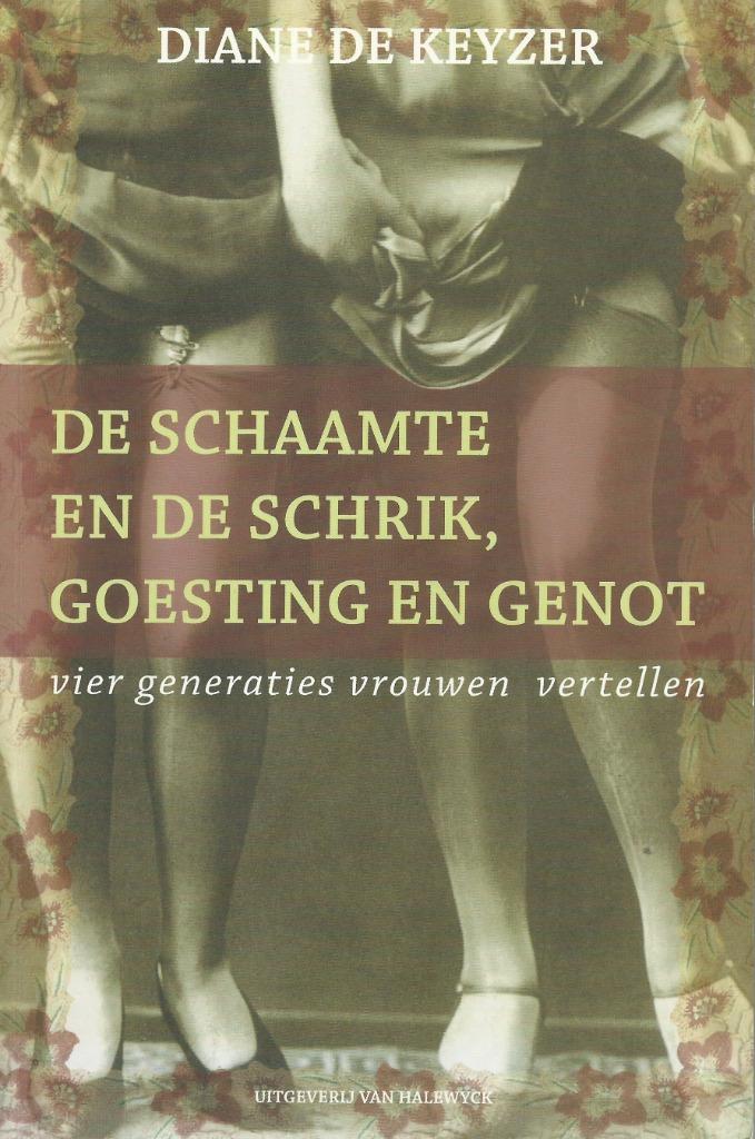 Diane De Keyzer - De schaamte en de schrik, goesting en geno, Verzenden, Zo goed als nieuw, Maatschappij en Samenleving