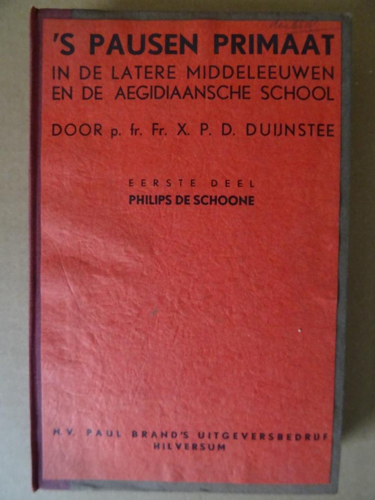 X.P.D. Duijnstee ‘S Pausen primaat in de latere middeleeuwen, Gelezen, Christendom | Katholiek, Ophalen of Verzenden, Fr. Fr. X.P.D. Duijnstee