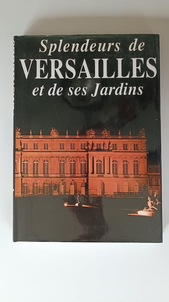 Splendeurs de Versailles et de ses jardins, Enlèvement, Comme neuf, Autres sujets/thèmes