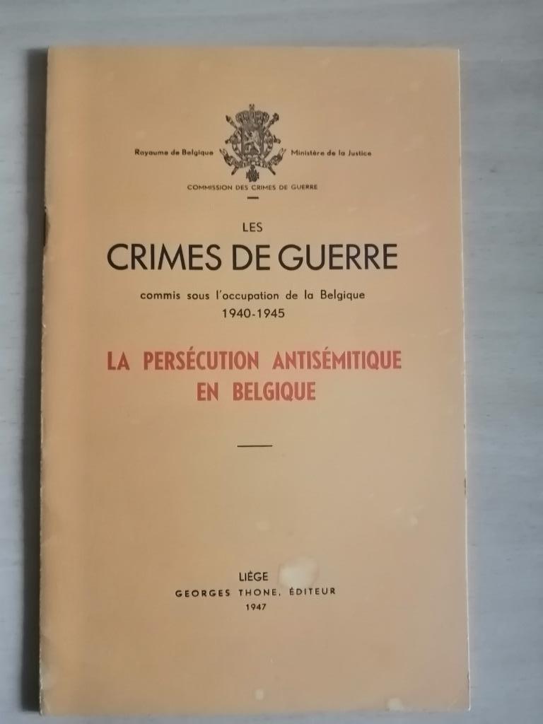 Les crimes de guerre Belgique 40-45 – La persécution EO1947, Ophalen of Verzenden