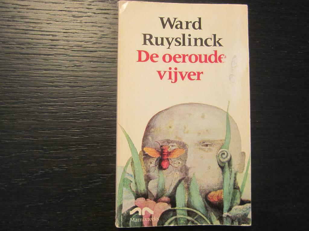 De oeroude vijver   -Ward Ruyslinck-, Ophalen of Verzenden