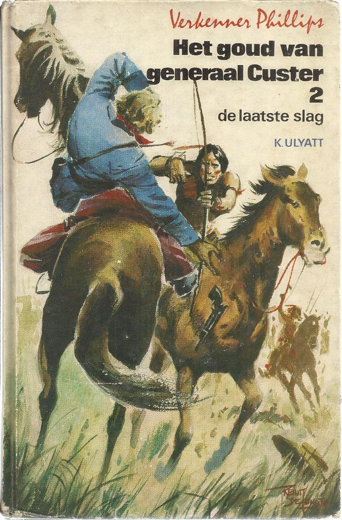 VERKENNER PHILLIPS SERIE - GOUD GENERAAL CUSTER 2, Gelezen, KENNETH ULYATT, Ophalen of Verzenden, Fictie