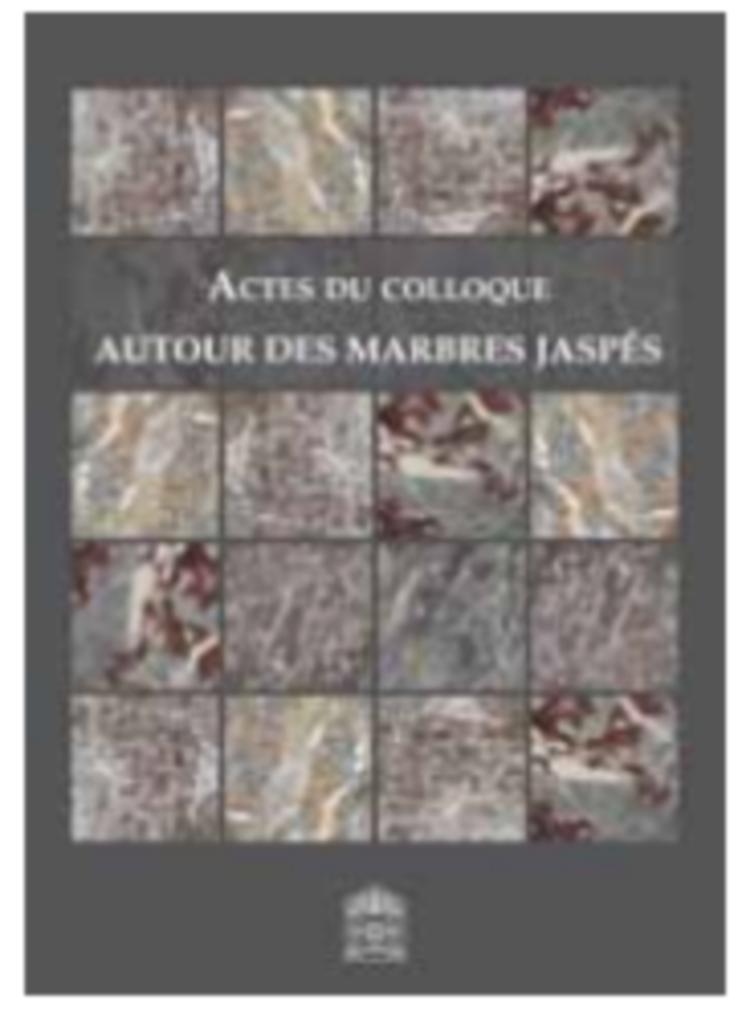 Actes du colloque Autour des Marbres jaspés, Livres, Enlèvement ou Envoi, Neuf, J. Toussaint (dir.)
