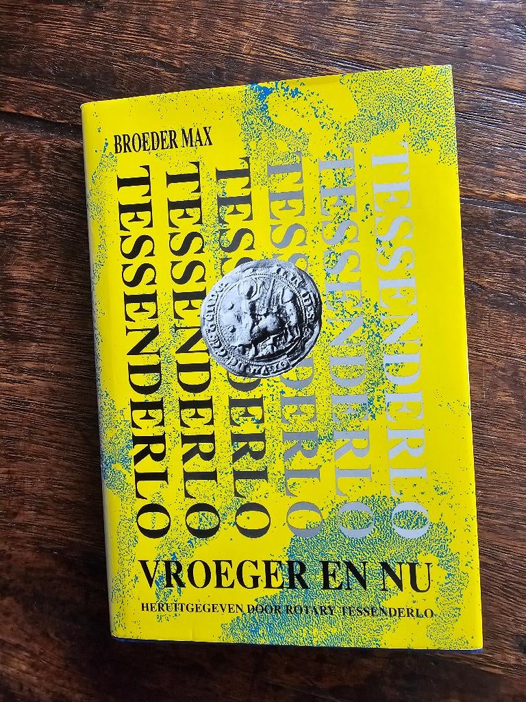Tessenderlo - Vroeger en nu, Boeken, Geschiedenis | Stad en Regio, Ophalen of Verzenden, Zo goed als nieuw