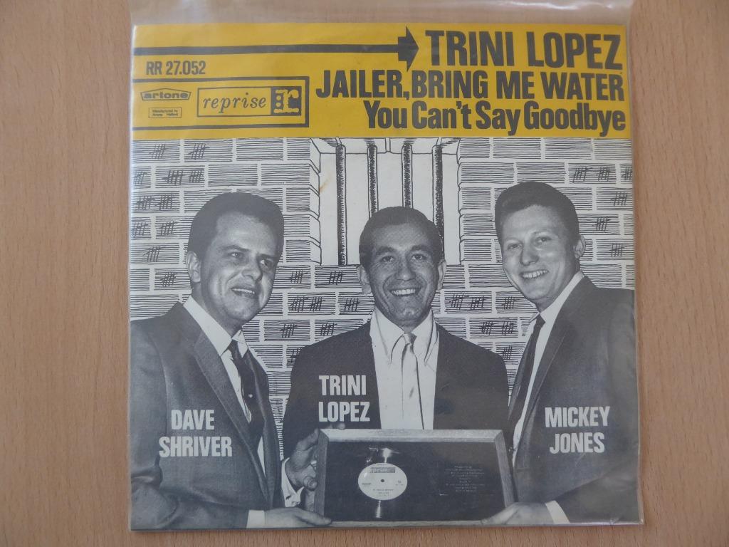 TRINI LOPEZ : JAILER,BRING ME WATER/YOU CAN'T SAY...(SINGLE), Ophalen of Verzenden, Zo goed als nieuw, Pop