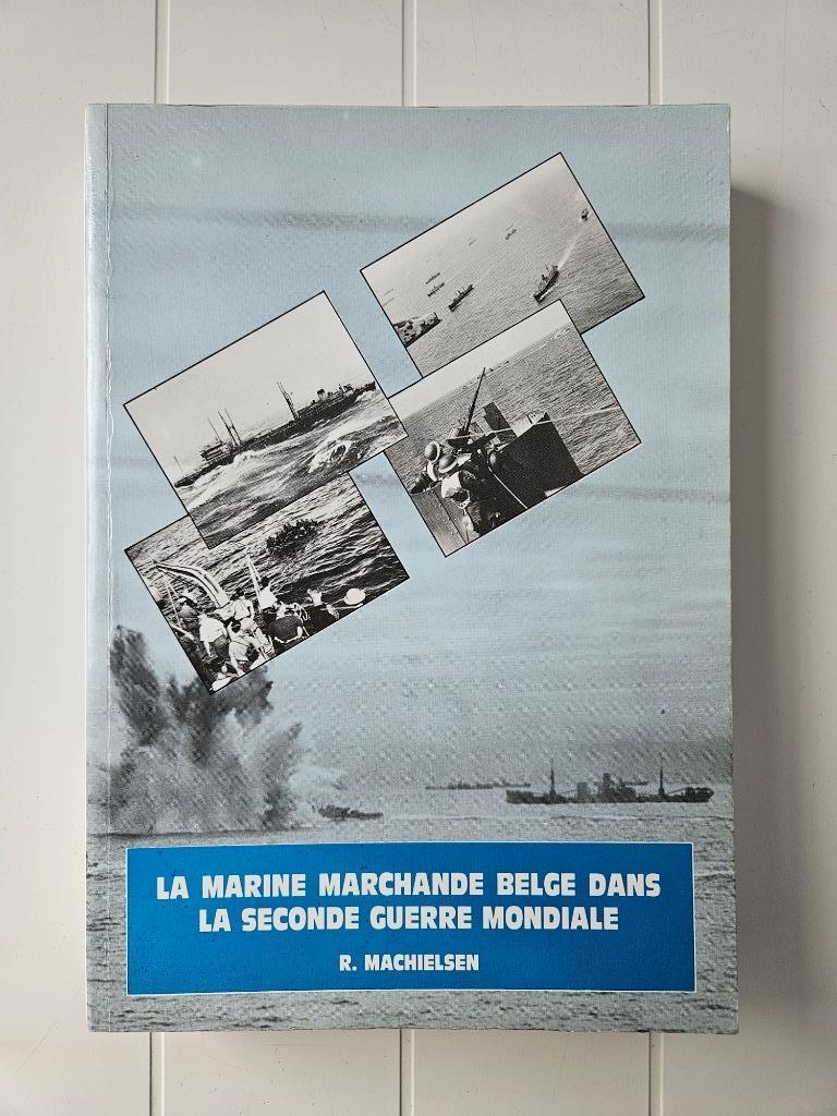 La Marine marchande belge dans la Seconde Guerre mondiale, Enlèvement ou Envoi, Roger Machielsen, Marine, Deuxième Guerre mondiale