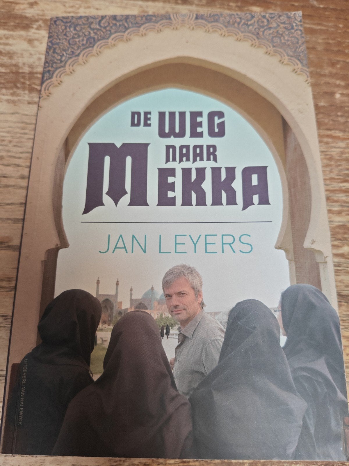J. Leyers - De weg naar Mekka, Livres, Récits de voyage, Europe, Enlèvement